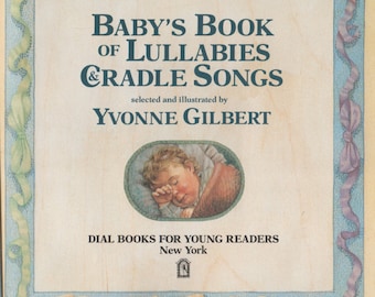 Baby's Book of Lullabies Cradle Songs by Yvonne Gilbert 1990 Hardback Book