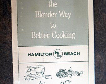 The Blender Way to Better Cooking Hamilton Beach Scovill  no. 2598