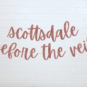 Scottsdale Bachelorette | Scottsdale Before the Veil | Bachelorette Party Decorations | Arizona Bachelorette