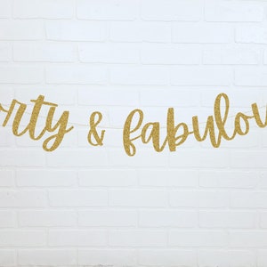 40 and Fabulous Banner | 40th Birthday Banner | Forty and Fabulous | 40th Birthday Decorations |