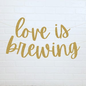 Love is Brewing | Baby Shower Banner | Coffee Lover Baby Shower | Bridal Shower Decorations | Coffee Bar