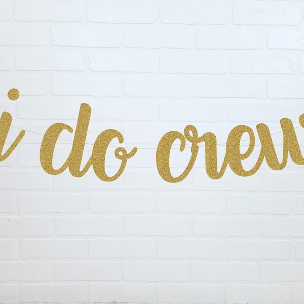 I Do Crew | I Do Crew Banner | Bachelorette Banner | Bridal Party Banner | Bachelorette Decorations | Bridal Shower Decorations | I Do Crew