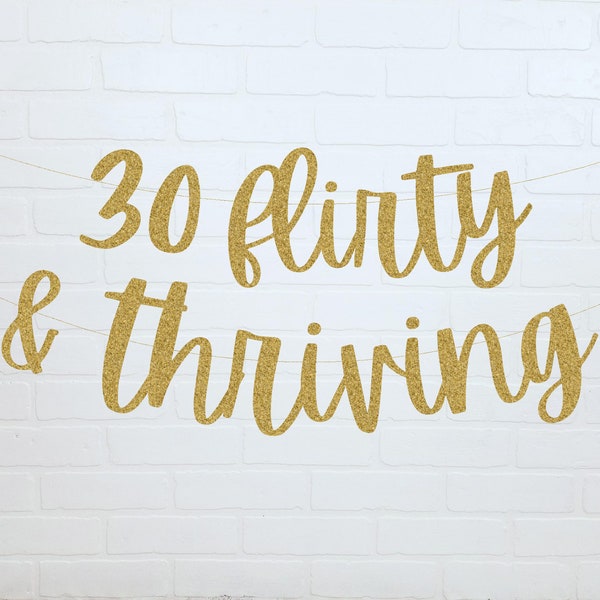 30th Birthday Decorations | 30 Flirty and Thriving Banner | 30th Birthday Banner | Thirty Flirty Thriving