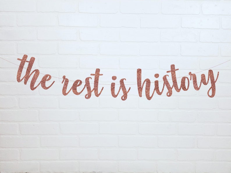 The Rest Is History Wedding Banner Wedding Ceremony Sign Etsy