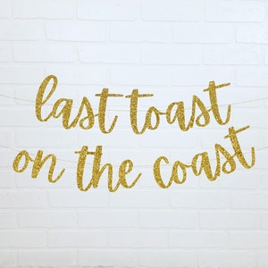 Last Toast on The Coast | Bachelorette Party Decorations | Bachelorette Banner