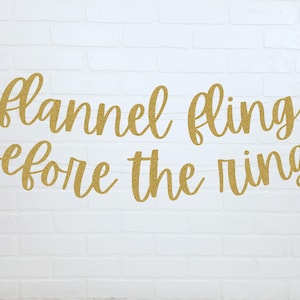 Flannel Fling Before The Ring | Winter Bachelorette | Mountain Bachelorette | Party Decorations