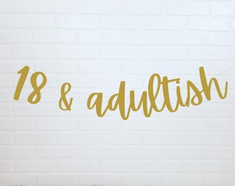 18 and Adultish | 18th Birthday Decorations | 18th Birthday Banner | Happy 18th Birthday
