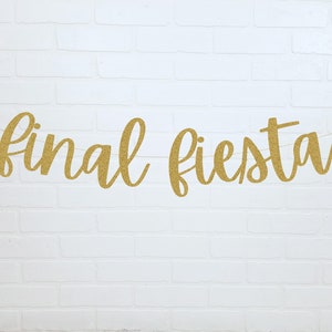 Final Fiesta | Mexican Bachelorette Party | Final Fiesta Bachelorette | Bachelorette Banner