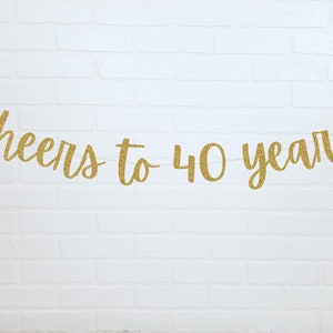 40th Birthday Banner | Cheers to 40 Years | 40th Anniversary Party | 40th Birthday Decorations