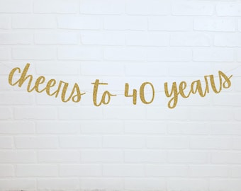 40th Birthday Banner | Cheers to 40 Years | 40th Anniversary Party | 40th Birthday Decorations