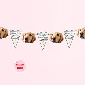 Pancarta personalizada con cara de perro / Kit de decoración para despedida de soltera / Mamá se casa / Decoración para fiesta de compromiso