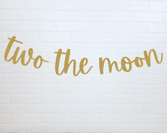 Two the Moon | 2nd Birthday Decorations | Two the Moon Birthday Banner | 2nd Birthday Garland