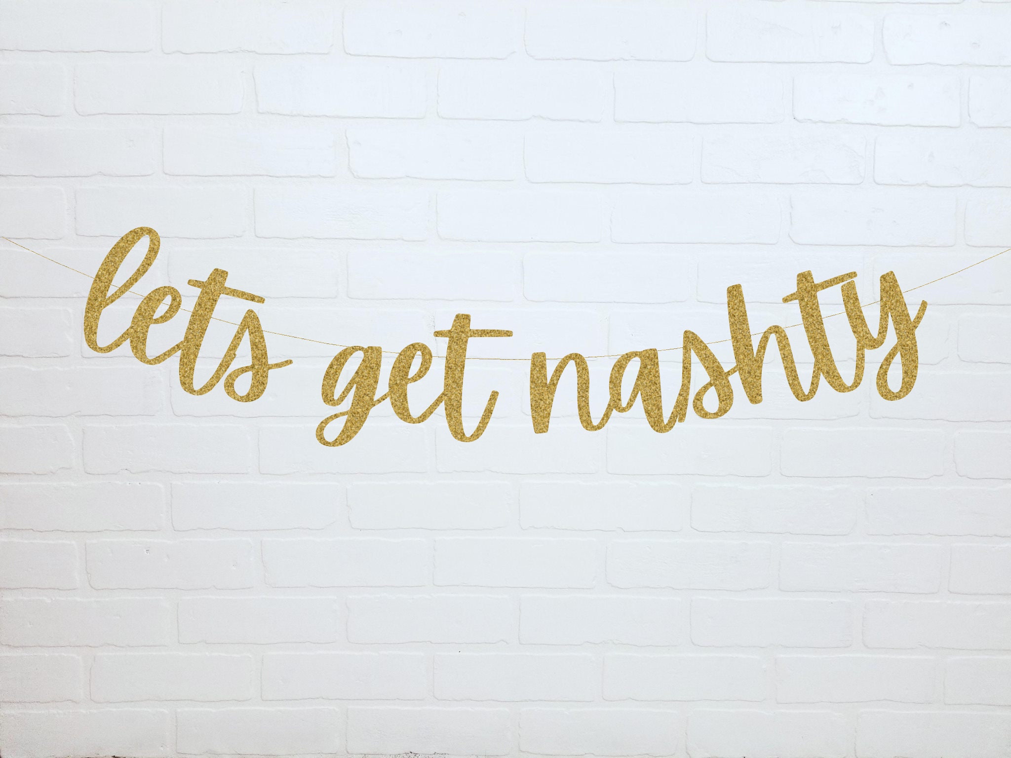 Lets Get Nashty Banner | Nashville Bachelorette Decorations | Nashvil…