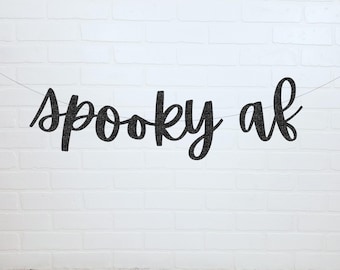 Spooky AF Banner | Spooky AF Halloween | Funny Halloween Banner | Halloween Party Decorations | Halloween AF | Scared af Banner | Halloween