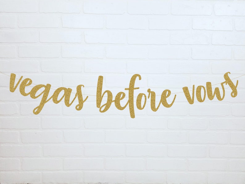 Vegas Bachelorette Party Vegas Sign Vegas Bachelorette Bachelorette Party Decorations Vegas Bachelorette Banner Vegas Before Vows
