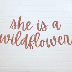 She is a Wildflower Baby Shower Banner Girl Birthday Party Decorations 1st Birthday Banner 2nd Birthday Decorations 3rd Birthday image 1