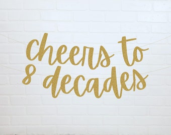 80th Birthday | Cheers to 8 Decades | 80th Birthday Banner | Birthday Party Decorations