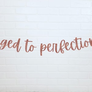 Aged to Perfection | Aged to Perfection Birthday | 40th Birthday Banner | 50th Birthday Banner | 60th Birthday | 70th Birthday