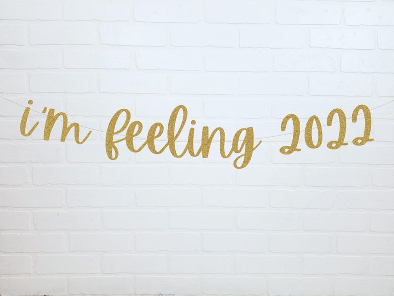 New Years Eve Decorations | Feeling 2022 Banner | NYE Decorations | 2022 New Years Sign 