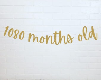 1080 months old | 90th Birthday Decorations | 90th Birthday Banner | Funny Birthday Sign