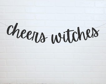 Cheers Witches | Cheers Witches Banner | Halloween Bachelorette | Halloween Bachelorette Banner | Cheers Halloween Banner | Halloween Sign