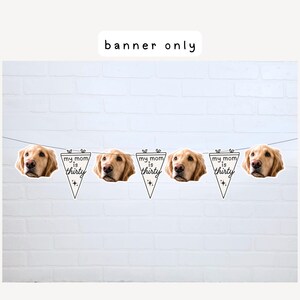 May include: A decorative banner featuring alternating cutouts of a golden retriever dog's face and white triangular pennants. Each pennant displays the black text "my mom is thirty" with a small star icon. The pieces are strung together on a thin cord.