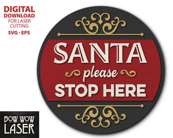 DIGITAL FILE Santa Please Stop Here Santa Claus kids round front door hanger sign svg wood winter christmas porch sign glowforge laser