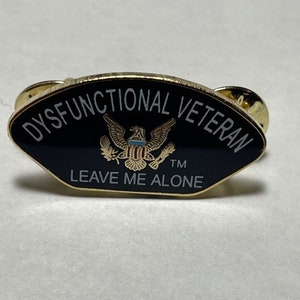Dysfunctional Veteran Leave me Alone Enamel Backpack pin - Jacket Pin - Graffiti pin - Lapel pin - Motorcycle pin - Tie pin - Collectable