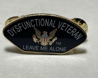 Dysfunctional Veteran Leave me Alone Enamel Backpack pin - Jacket Pin - Graffiti pin - Lapel pin - Motorcycle pin - Tie pin - Collectable