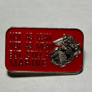 United States Marine Corps  Not as Mean Lean but Still a Marine Enamel Backpack Jacket  Graffiti  Lapel Motorcycle Tie Collectable Pins
