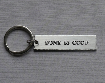 Done Is Good keychain