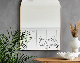 You&#39;re like, really pretty Black Vinyl Mirror Sticker