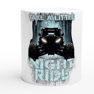 Side by Side Coffee Cup SXS Riding Off Road UTV Mug Night Ride Gift for Rider Off-Road Side x Side Trail  Riding White 11oz Ceramic Mug