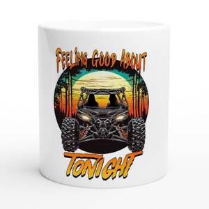Feeling Good UTV Offroad Mug Off Road Side by Side Coffee Cup Funny Svg 11oz Ceramic Mug