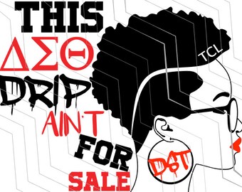 Delta Sigma Theta SVG- Digital File- DST DRIP