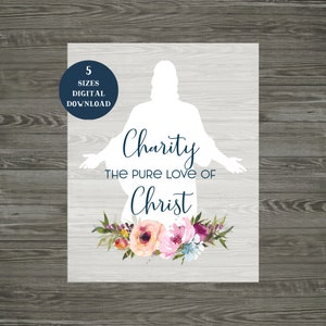 Charity The Pure Love of Christ | Charity Quote | Jesus Christ Quote | Relief Society Hand Out | Young Women&#39;s Hand Out | LDS