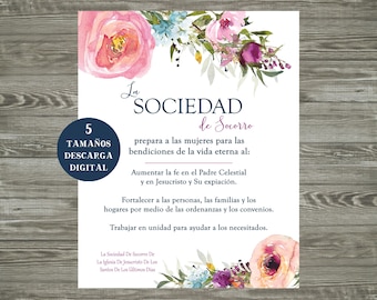 May include: A printable digital download of a floral design with the text "La Sociedad de Socorro" in Spanish. The text below reads "prepara a las mujeres para las bendiciones de la vida eterna al: Aumentar la fe en el Padre Celestial y en Jesucristo y Su expiación. Fortalecer a las personas, las familias y los hogares por medio de las ordenanzas y los convenios. Trabajar en unidad para ayudar a los necesitados. La Sociedad De Socorro De La Iglesia De Jesucristo De Los Santos De Los últimos Dias"