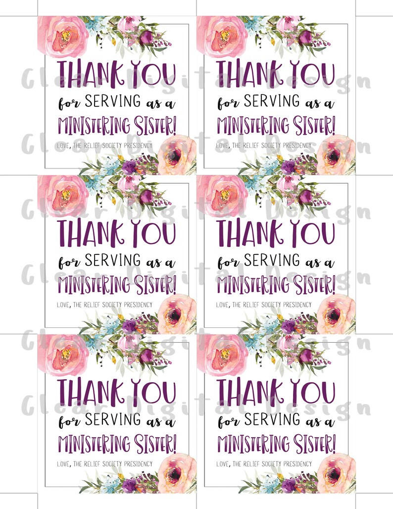 May include: Five printable thank you cards with floral designs. The text on the cards reads "Thank you for serving as a ministering sister! Love, The Relief Society Presidency."
