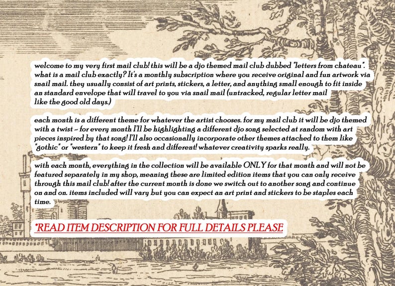 May include: A beige paper background featuring a black ink illustration of a chateau and trees. The text describes a monthly mail club subscription service, detailing that it includes art prints and stickers inspired by Djo songs and themes.