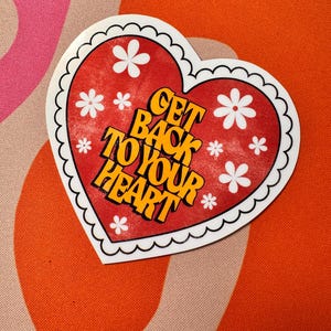 get back to your heart large sticker