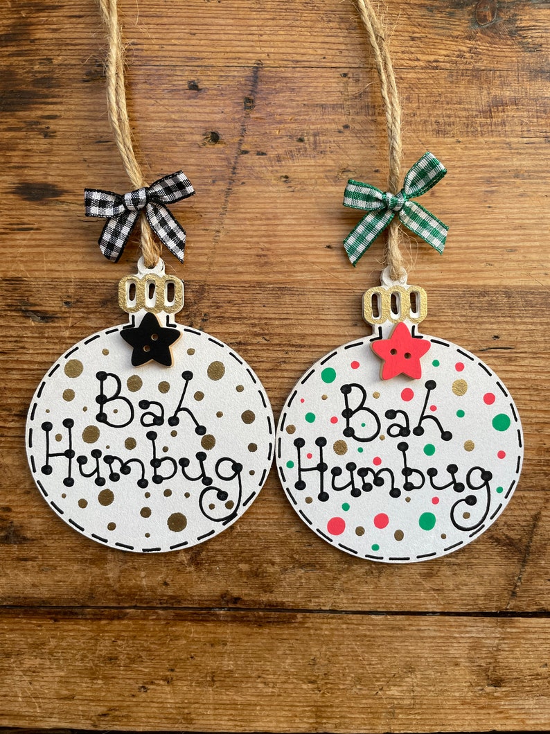 Christmas Bah Humbug Bauble Tree Decoration Handmade Novelty Gift Xmas Decoration image 3