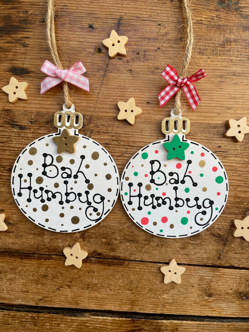 Christmas Bah Humbug Bauble Tree Decoration Handmade Novelty Gift Xmas Decoration image 6