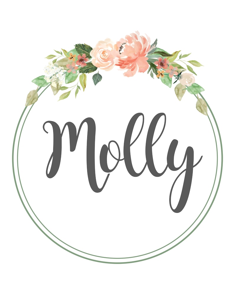 May include: A green wreath with pink and white flowers surrounds a circle with the name "Molly" written in black script.