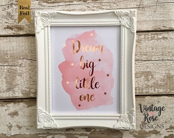 Dream Big Little One, Nursery Wall Print, Watercolour Rose Gold Quote, Pale Pink Watercolour Splash, Girls Bedroom, Pink and Rose Gold