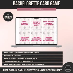 May include: A digital bachelorette party card game displayed on a laptop screen. The game includes 53 cards with phrases like "Being Shocked by Gossip" and "Catching the Bouquet." The design is pink and white with a black border. The text "Instant Download" is also visible.