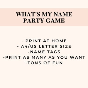 May include: A printable party game called "What's My Name?" with instructions to print at home on A4 or US letter size paper. The game is for making name tags and includes the text "Tons of Fun".