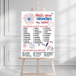 May include: A white sign with red, white, and blue fireworks designs. The sign says "What's your Fireworks name?" and lists letters of the alphabet with a firework name for each letter. The sign also includes a list of months with a nickname for each month.