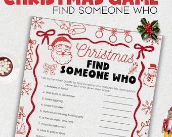 May include: A festive Christmas party game, "Christmas Find Someone Who," printed on white paper. The design includes red illustrations of Santa, snowflakes, and a candy cane. The game encourages guests to identify others based on provided descriptions.