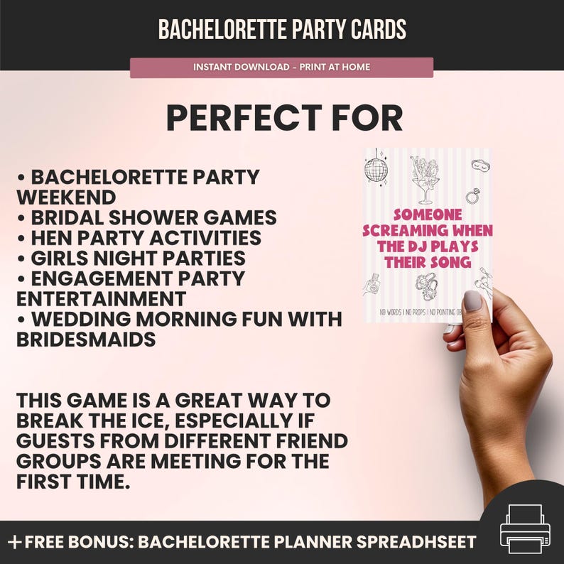 May include: Bachelorette party cards with the text "Perfect For" and a list of party activities. A card with the text "Someone Screaming When The DJ Plays Their Song" is held in a hand. The card is for bachelorette parties, bridal showers, and more.