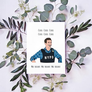 Carte vierge Brooklyn 99 Quote « Cool Cool Cool No Doubt » [ Andy Samberg | Jake Peralta | NYPD | imprimable | téléchargement immédiat]